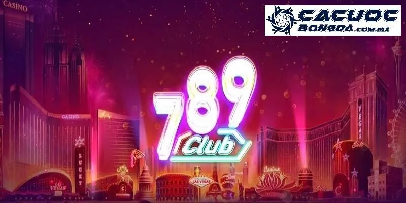 Đánh giá tổng quan nhà cái uy tín 789Club qua những thông tin cơ bản nhất