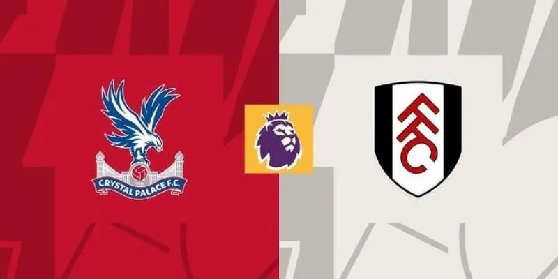 Soi kèo Crystal Palace vs Fulham 00h30 ngày 02/01 – Ngoại hạng Anh